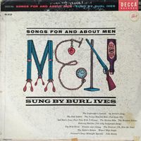 Burl Ives - Men - Songs For And About Men